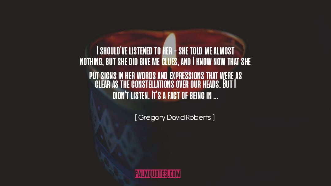 Being In Love quotes by Gregory David Roberts