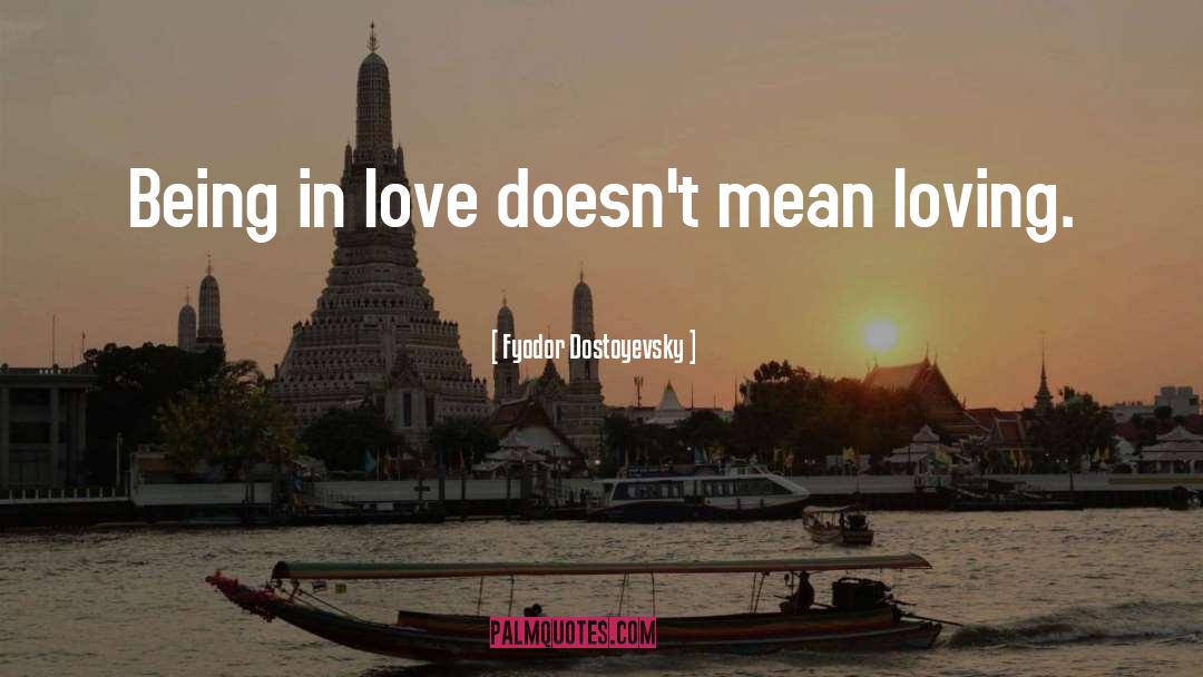 Being In Love quotes by Fyodor Dostoyevsky