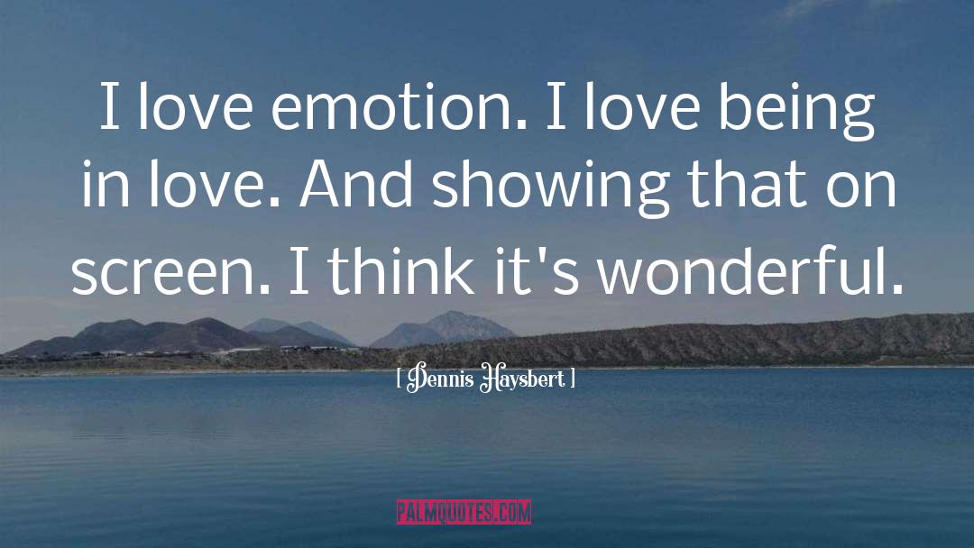 Being In Love quotes by Dennis Haysbert