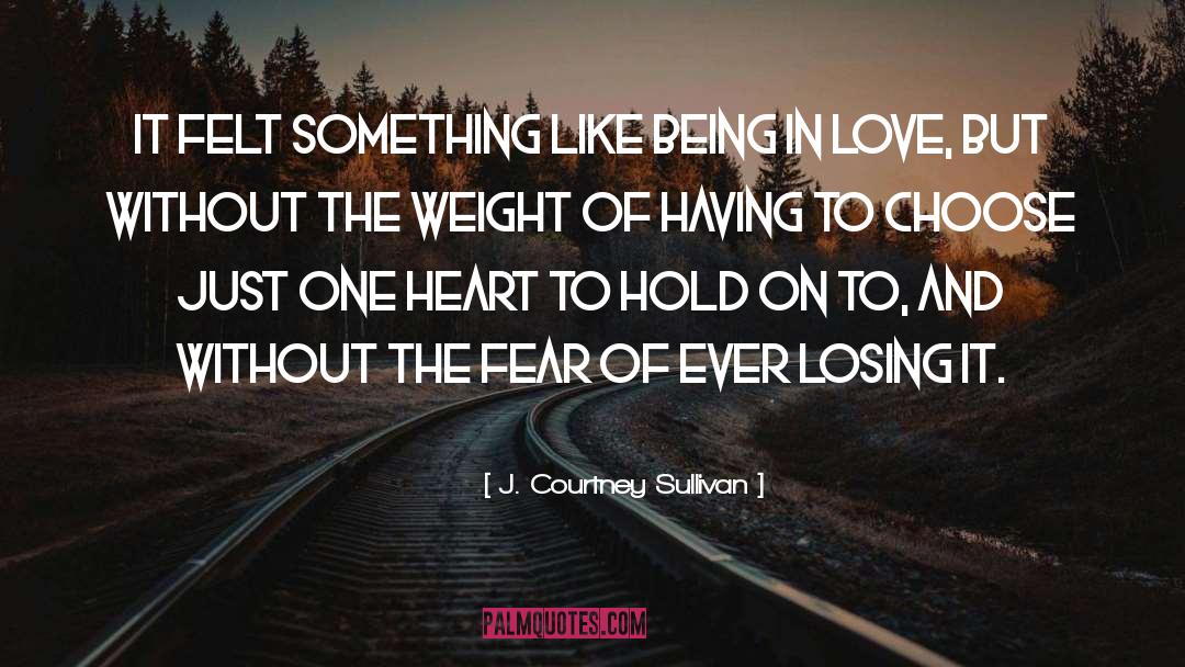 Being In Love quotes by J. Courtney Sullivan