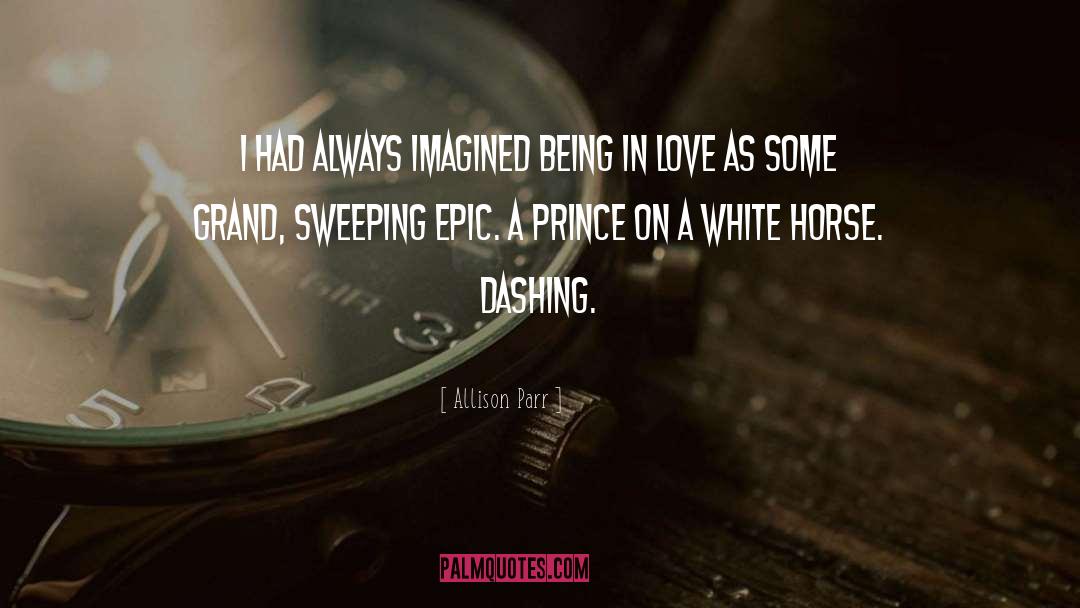 Being In Love quotes by Allison Parr