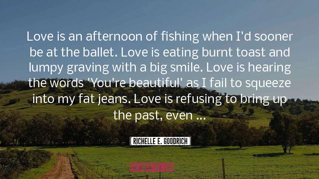 Being In Love With Your Boyfriend quotes by Richelle E. Goodrich