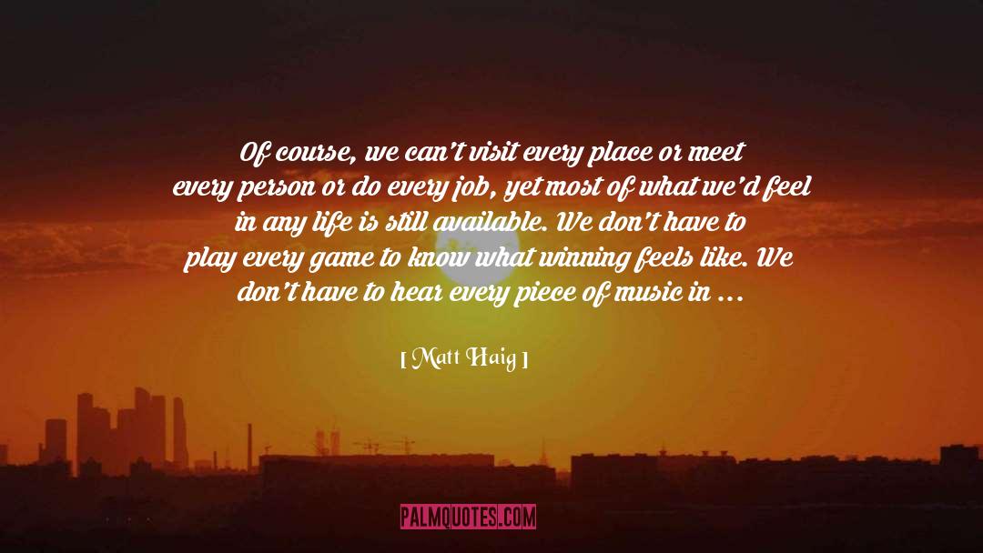 Being In The Moment quotes by Matt Haig