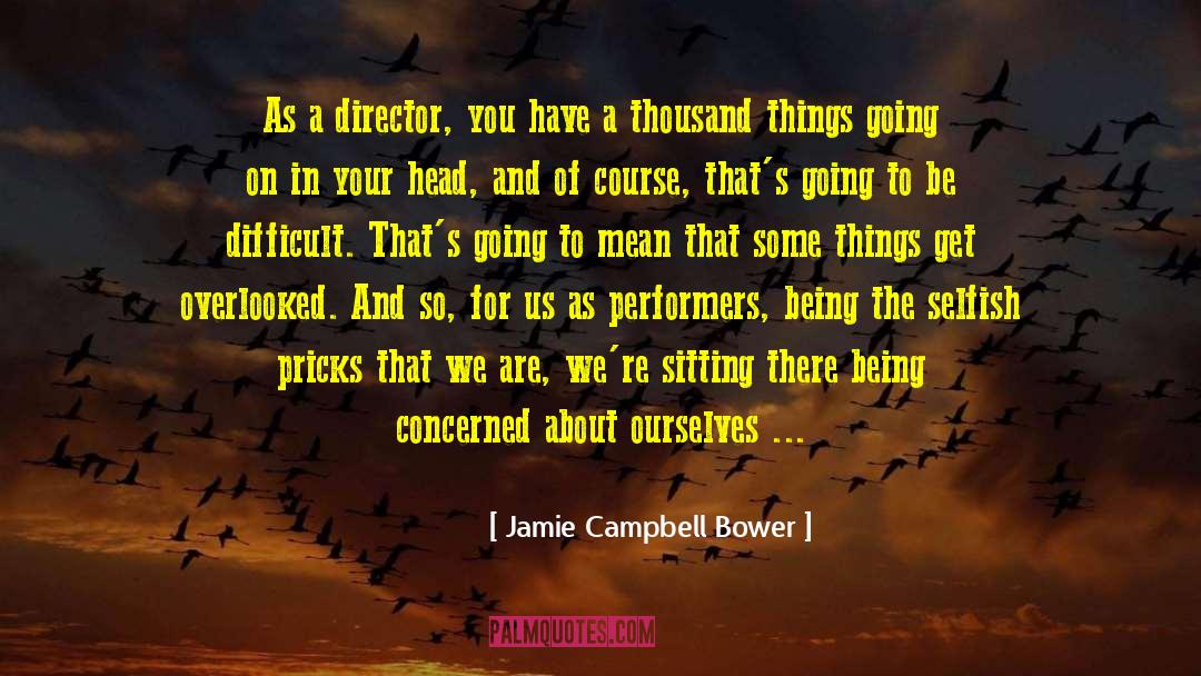 Being In The Present quotes by Jamie Campbell Bower