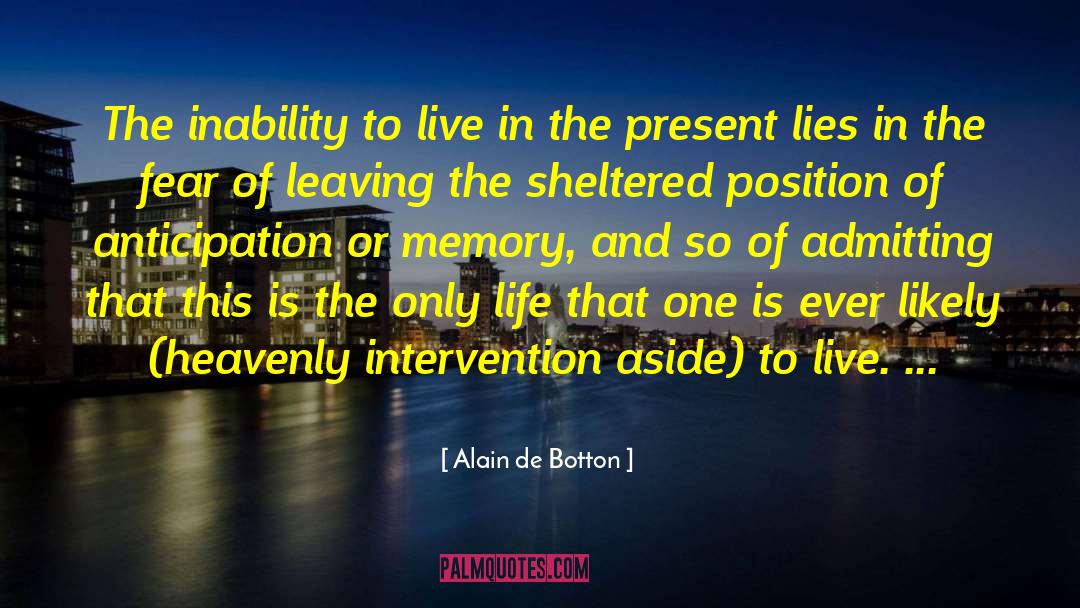 Being In The Present quotes by Alain De Botton