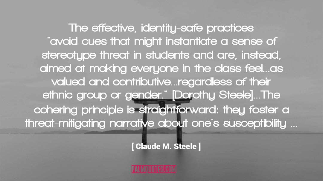 Being In The Present quotes by Claude M. Steele