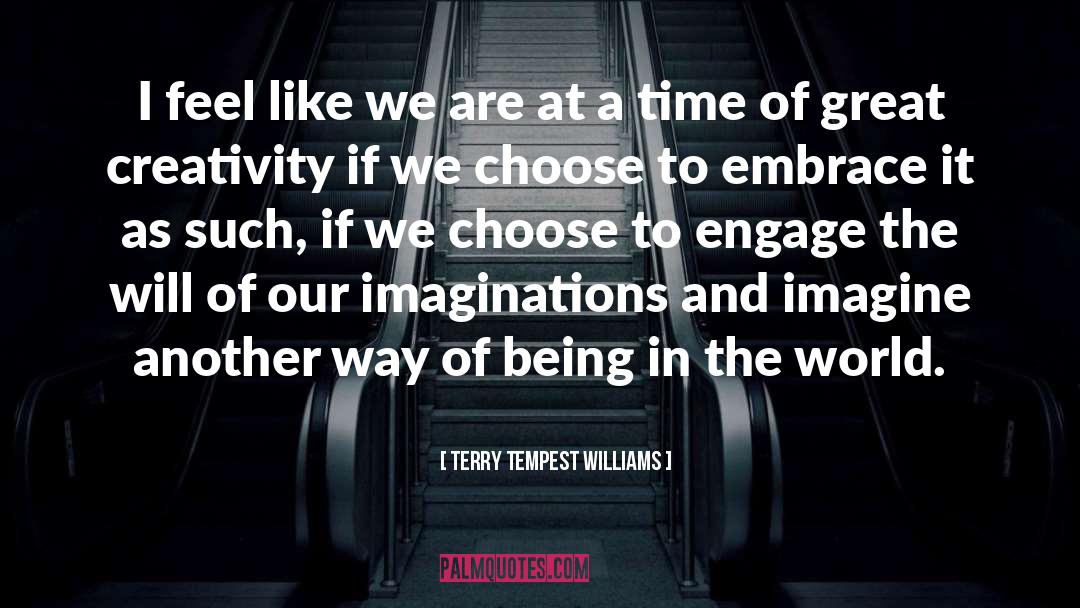 Being In The World quotes by Terry Tempest Williams