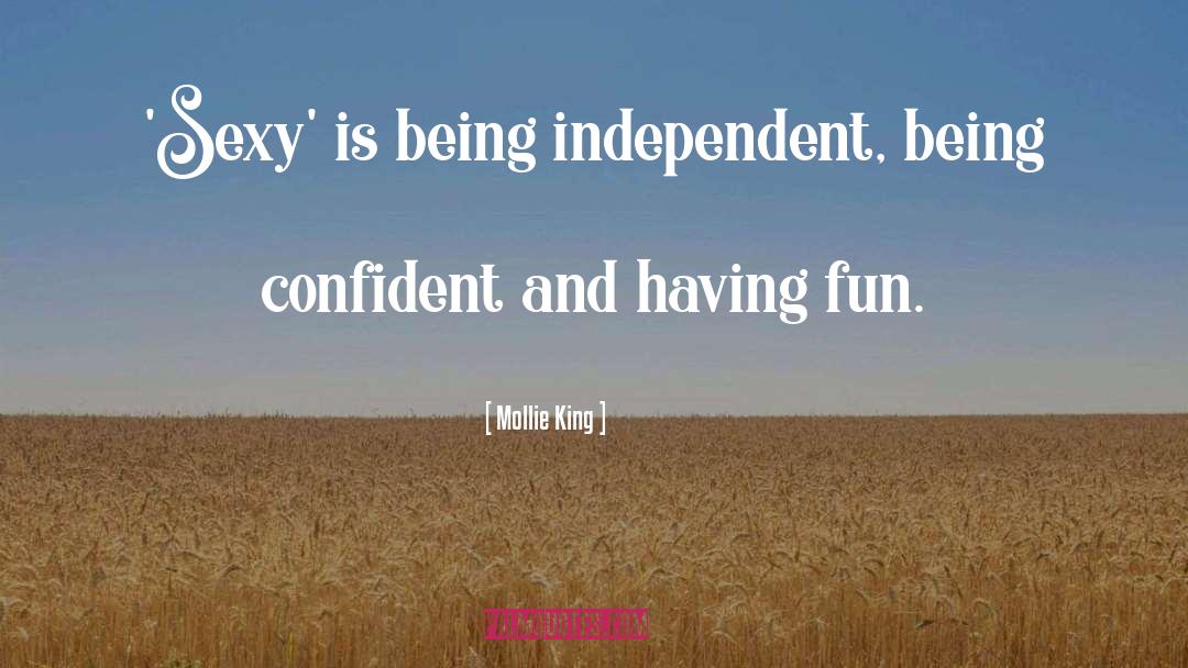 Being Independent quotes by Mollie King