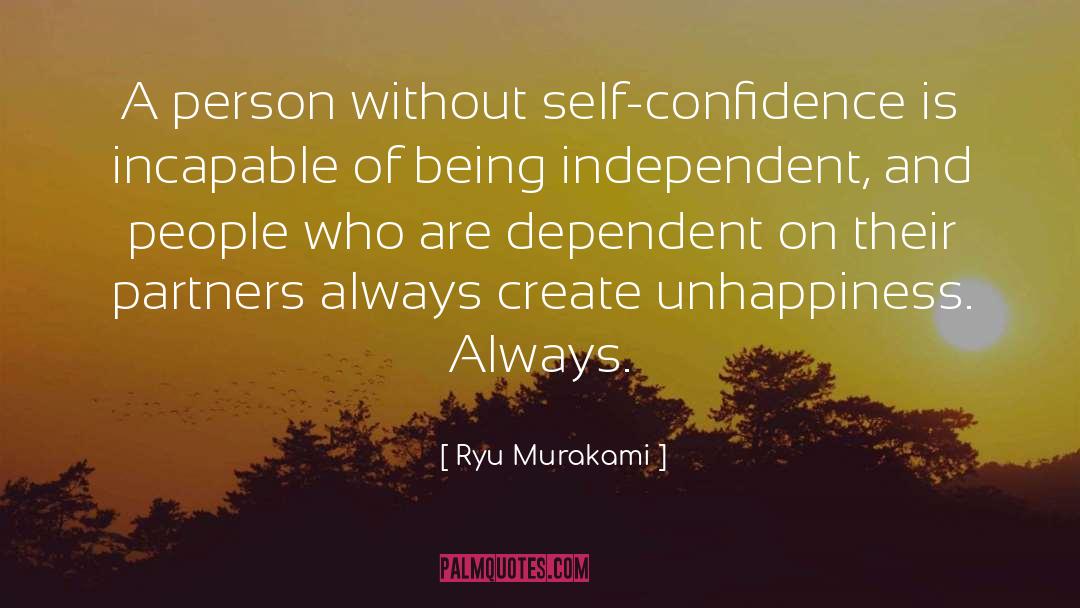 Being Independent quotes by Ryu Murakami