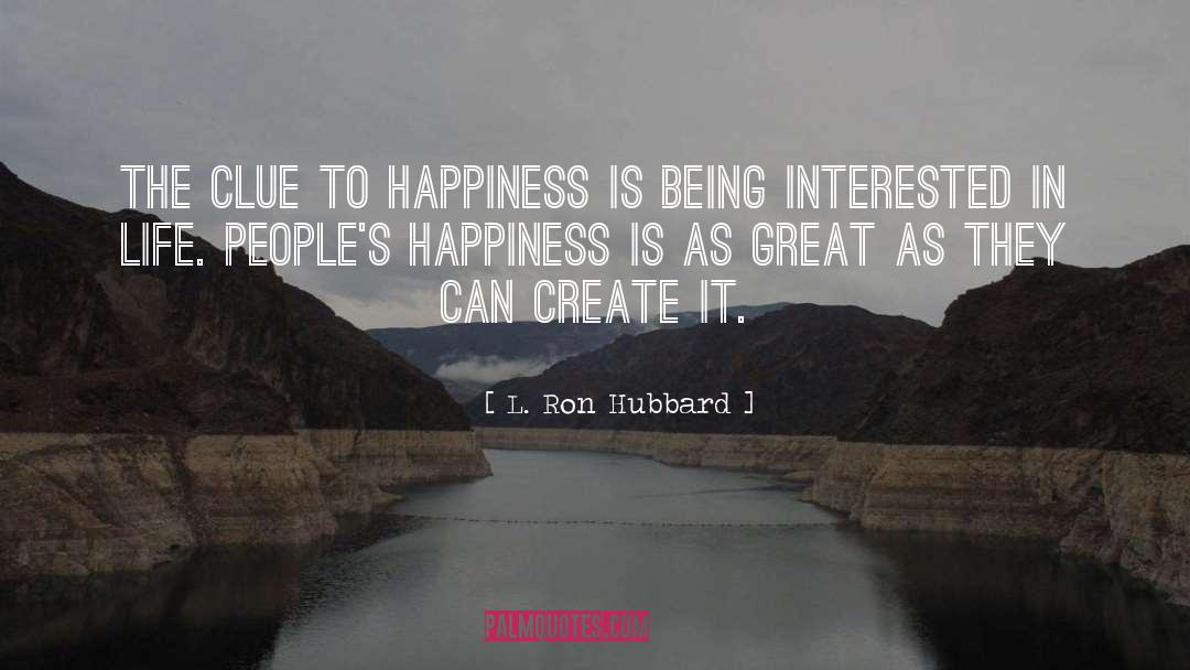 Being Interested quotes by L. Ron Hubbard