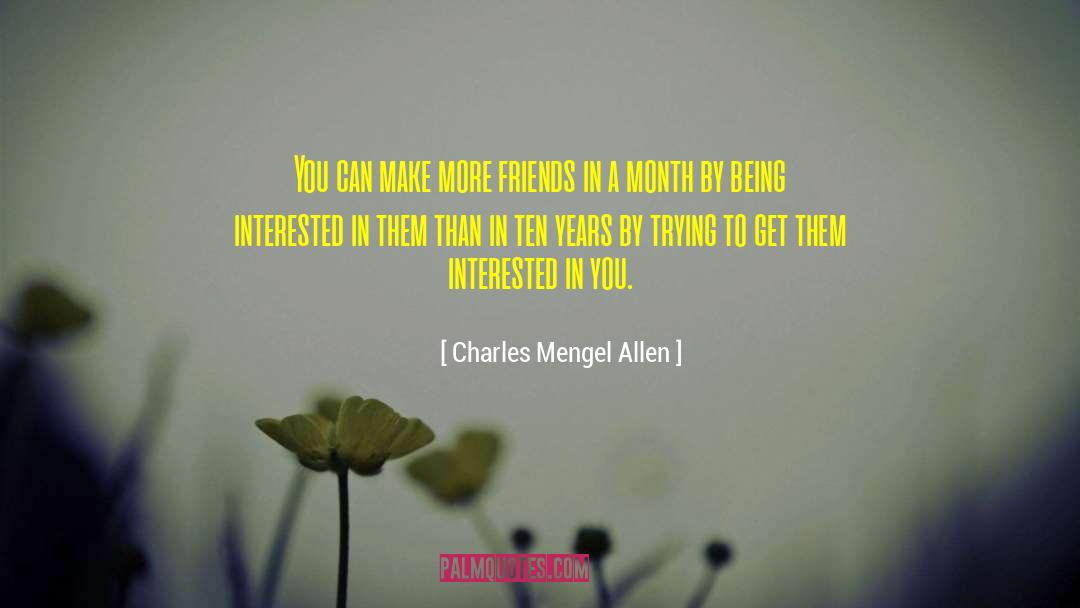 Being Interested quotes by Charles Mengel Allen