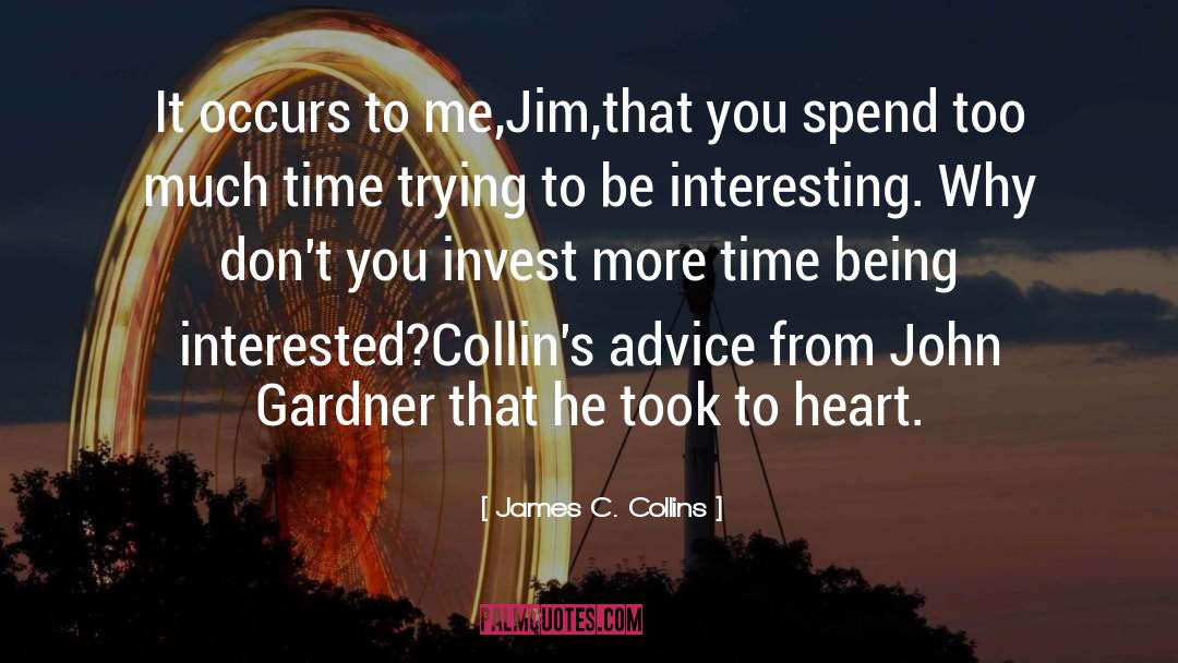 Being Interested quotes by James C. Collins