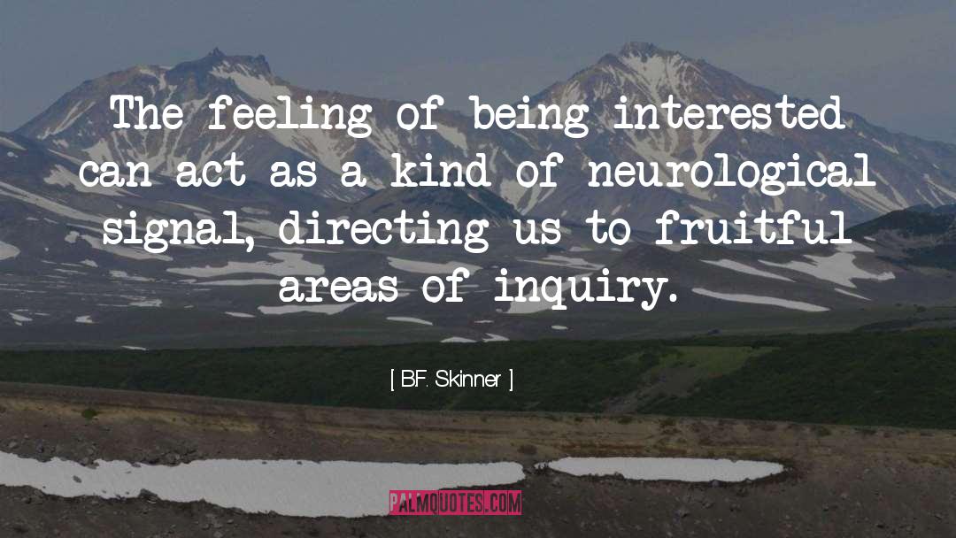 Being Interested quotes by B.F. Skinner