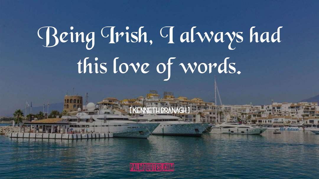 Being Irish quotes by Kenneth Branagh