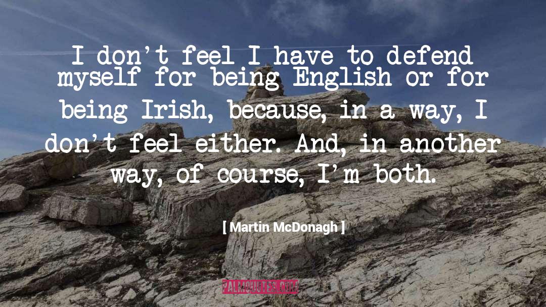 Being Irish quotes by Martin McDonagh
