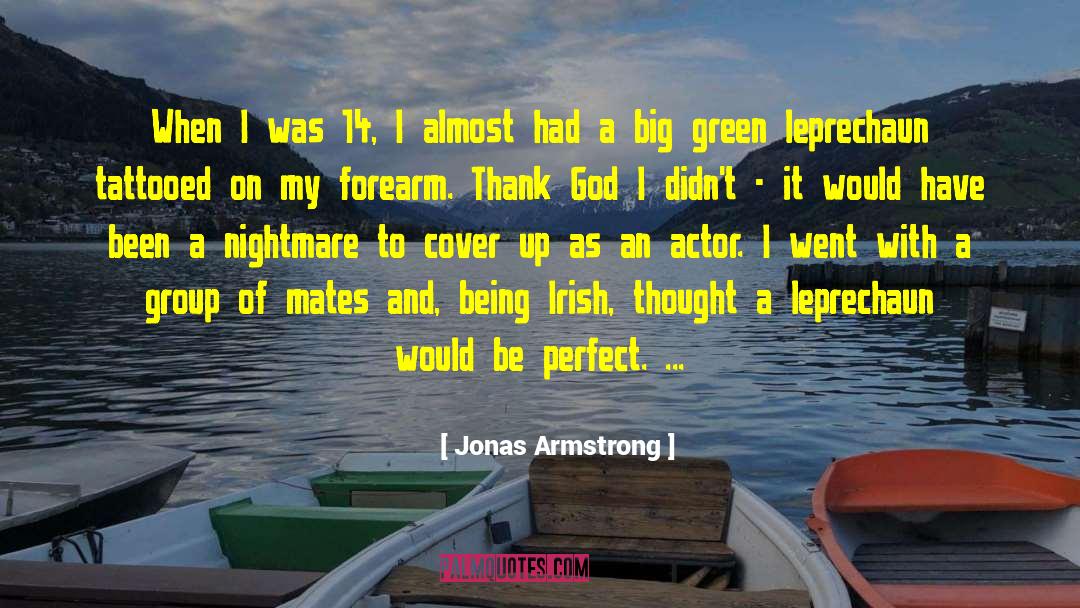 Being Irish quotes by Jonas Armstrong
