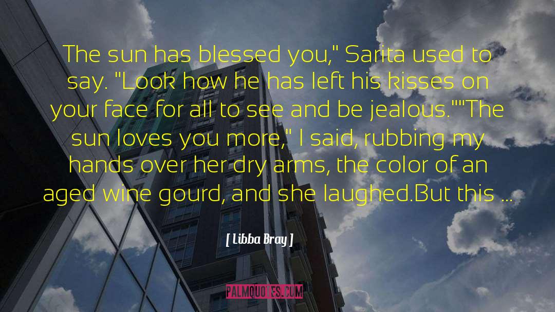 Being Jealous quotes by Libba Bray