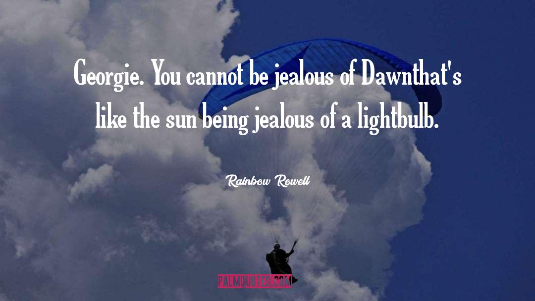 Being Jealous quotes by Rainbow Rowell