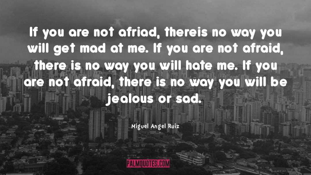 Being Jealous quotes by Miguel Angel Ruiz