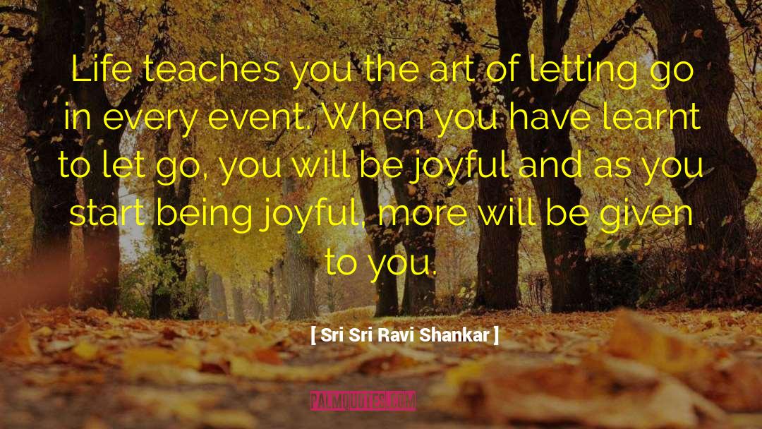 Being Joyful quotes by Sri Sri Ravi Shankar