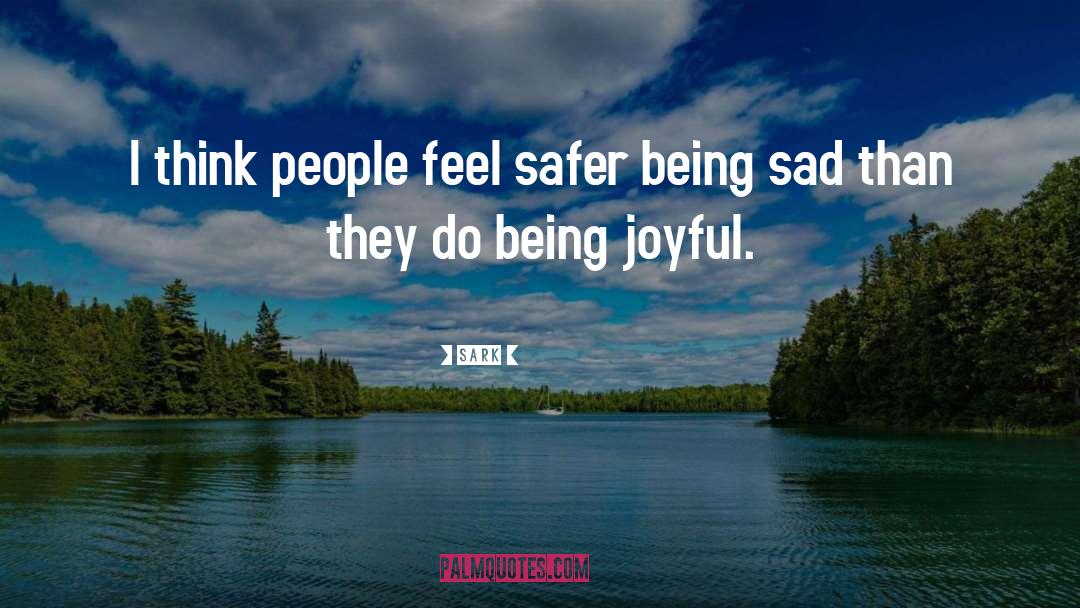 Being Joyful quotes by SARK