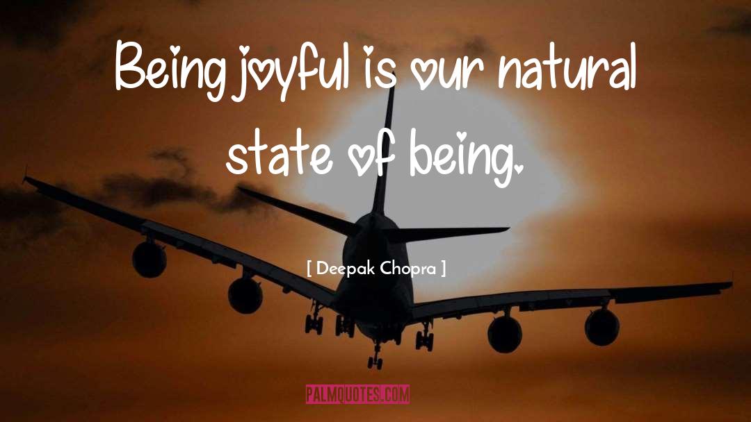 Being Joyful quotes by Deepak Chopra