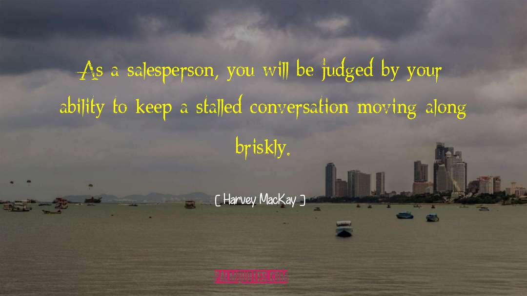 Being Judged By Your Looks quotes by Harvey MacKay