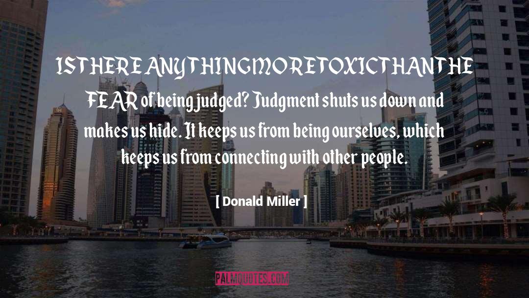 Being Judged Harshly quotes by Donald Miller