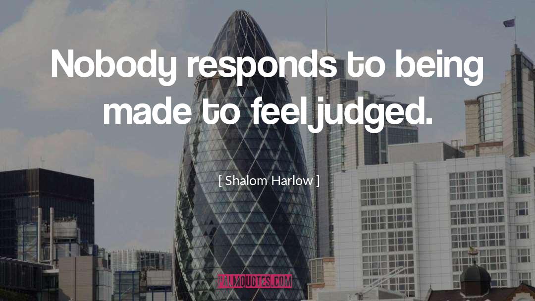 Being Judged Harshly quotes by Shalom Harlow