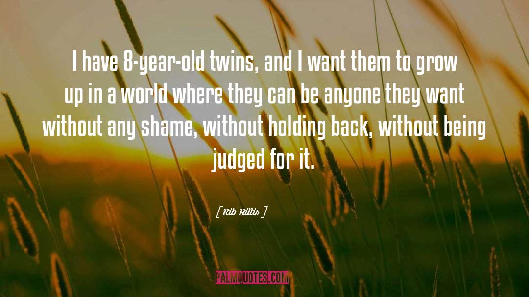 Being Judged quotes by Rib Hillis