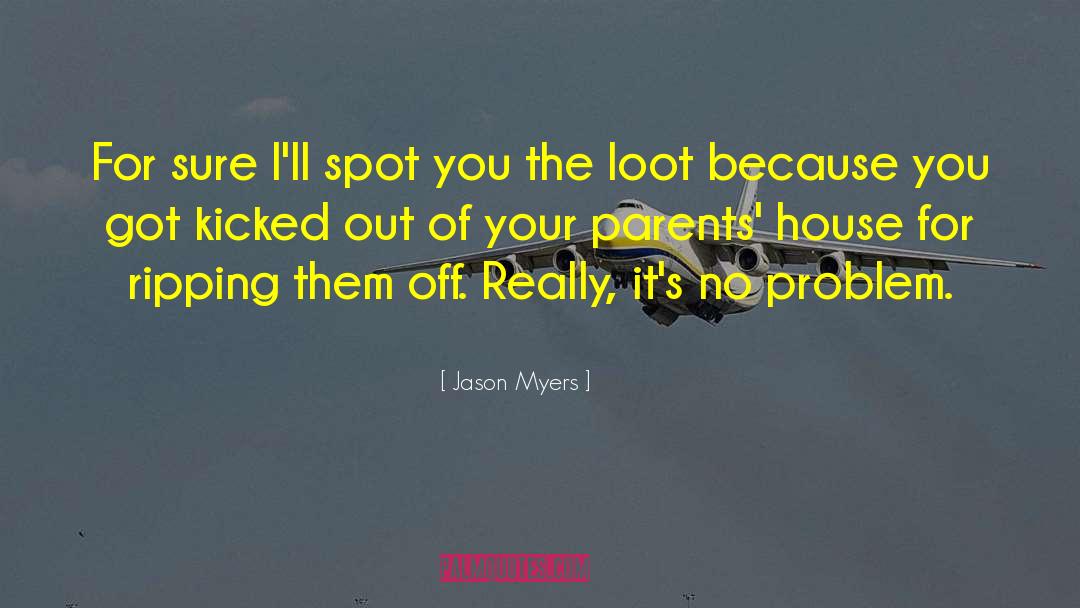 Being Kicked Out quotes by Jason Myers