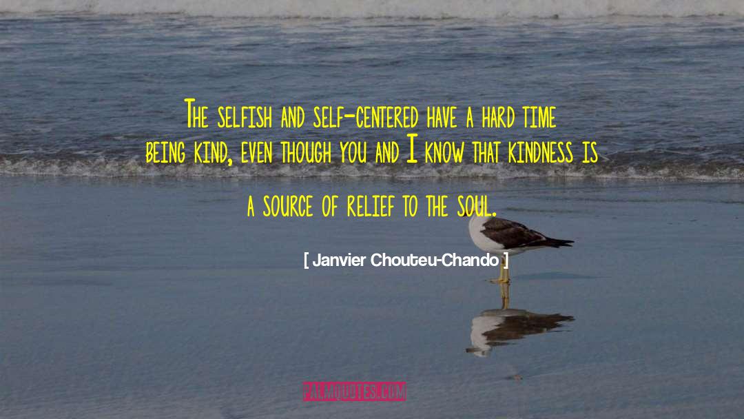 Being Kind quotes by Janvier Chouteu-Chando