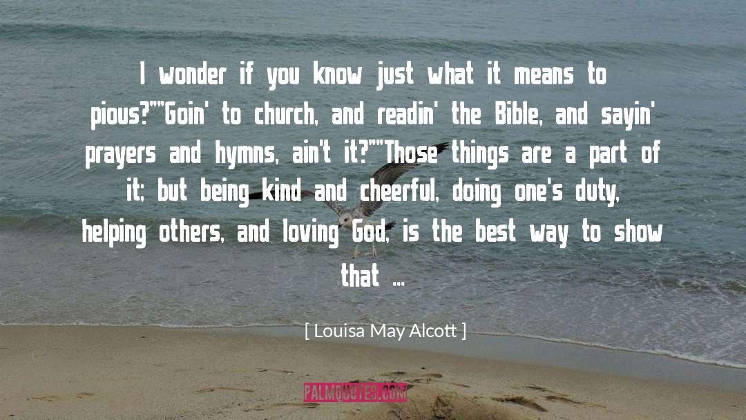 Being Kind quotes by Louisa May Alcott