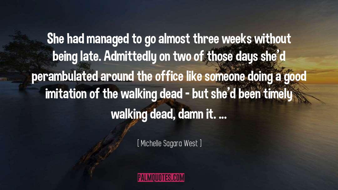 Being Late quotes by Michelle Sagara West