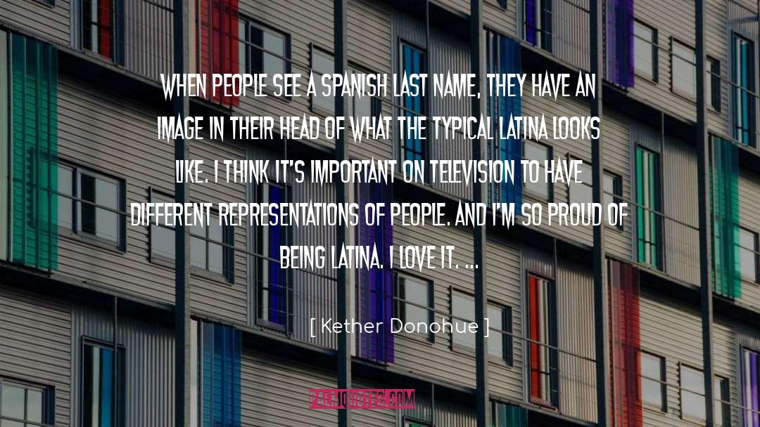 Being Latina quotes by Kether Donohue