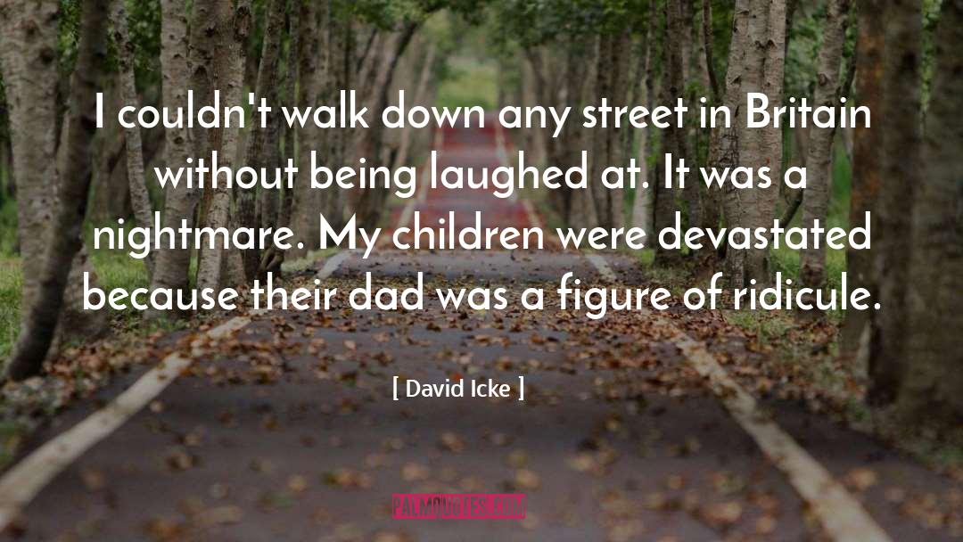 Being Laughed At quotes by David Icke