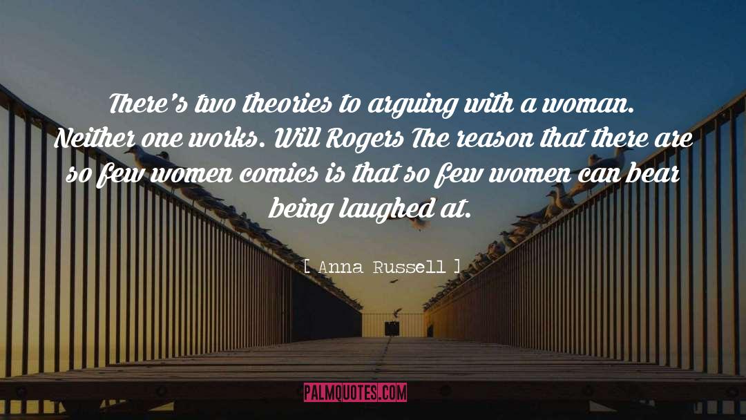 Being Laughed At quotes by Anna Russell