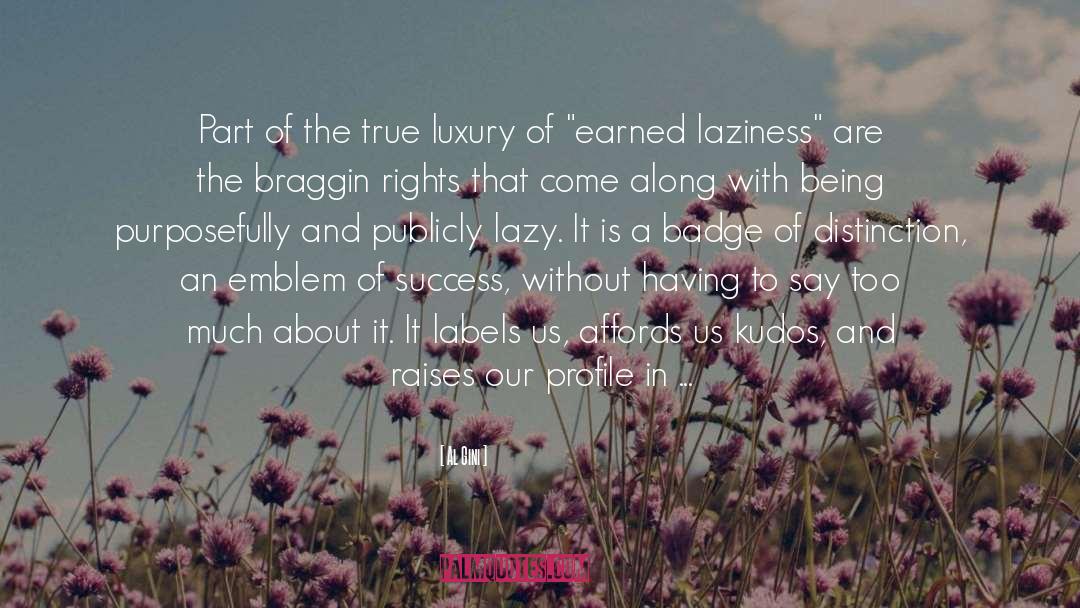 Being Lazy Is Good quotes by Al Gini