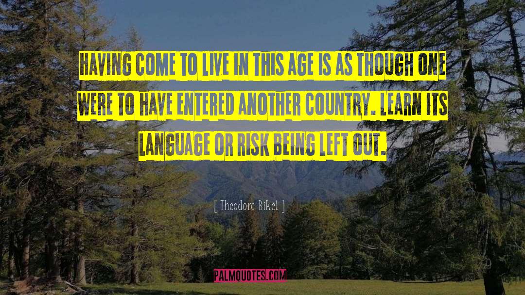 Being Left quotes by Theodore Bikel