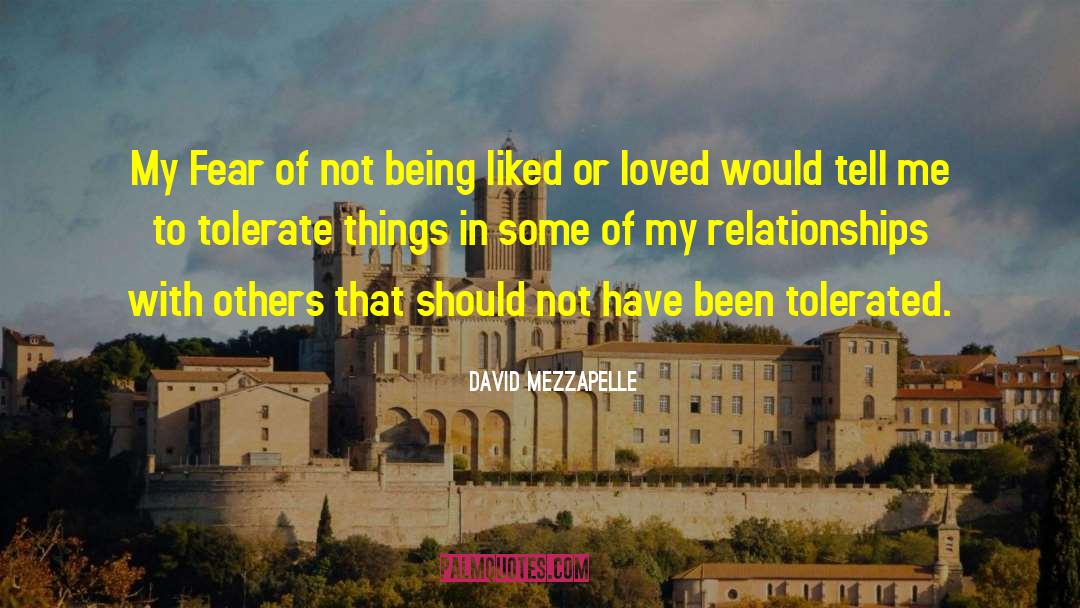 Being Liked quotes by David Mezzapelle