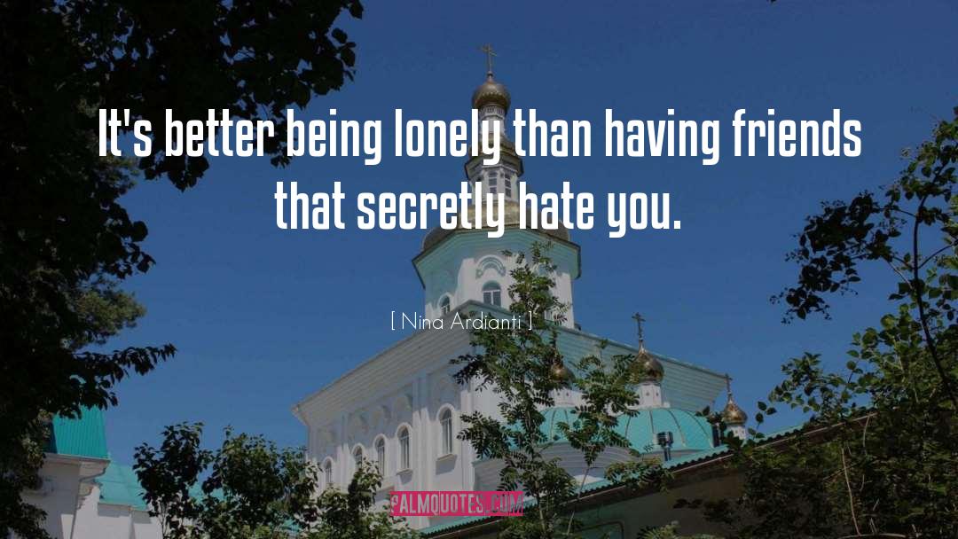 Being Lonely quotes by Nina Ardianti