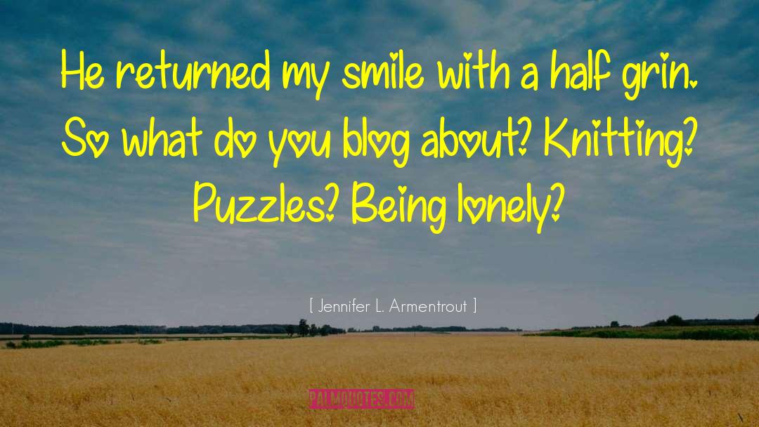 Being Lonely quotes by Jennifer L. Armentrout