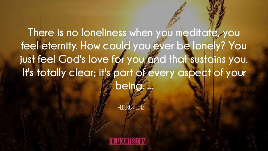 Being Lonely quotes by Frederick Lenz