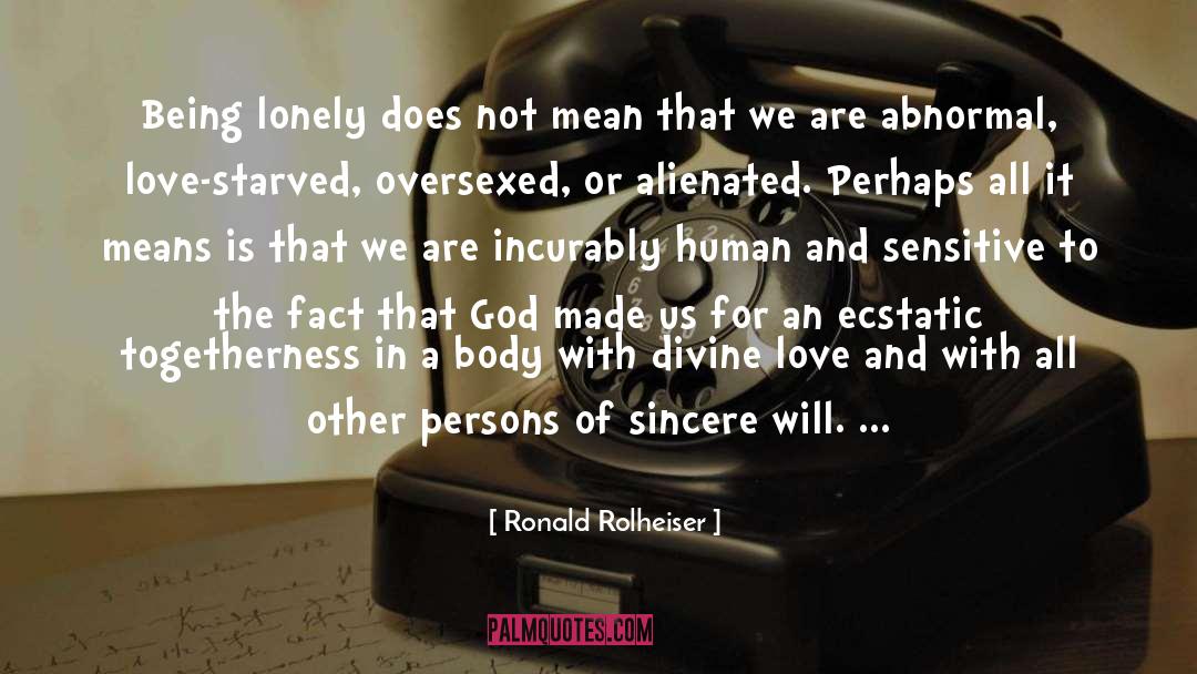 Being Lonely quotes by Ronald Rolheiser