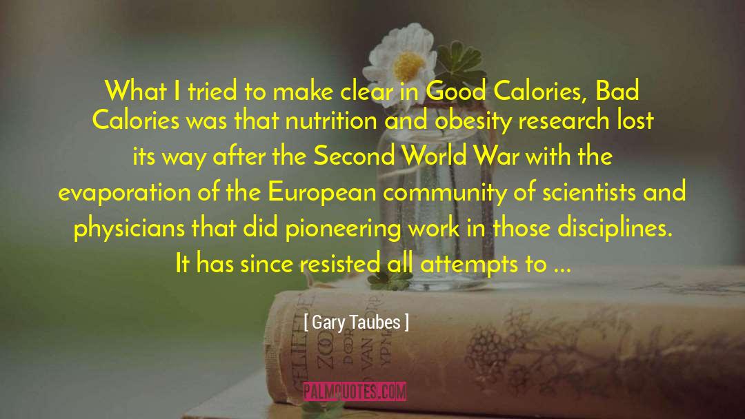 Being Lost And Confused quotes by Gary Taubes
