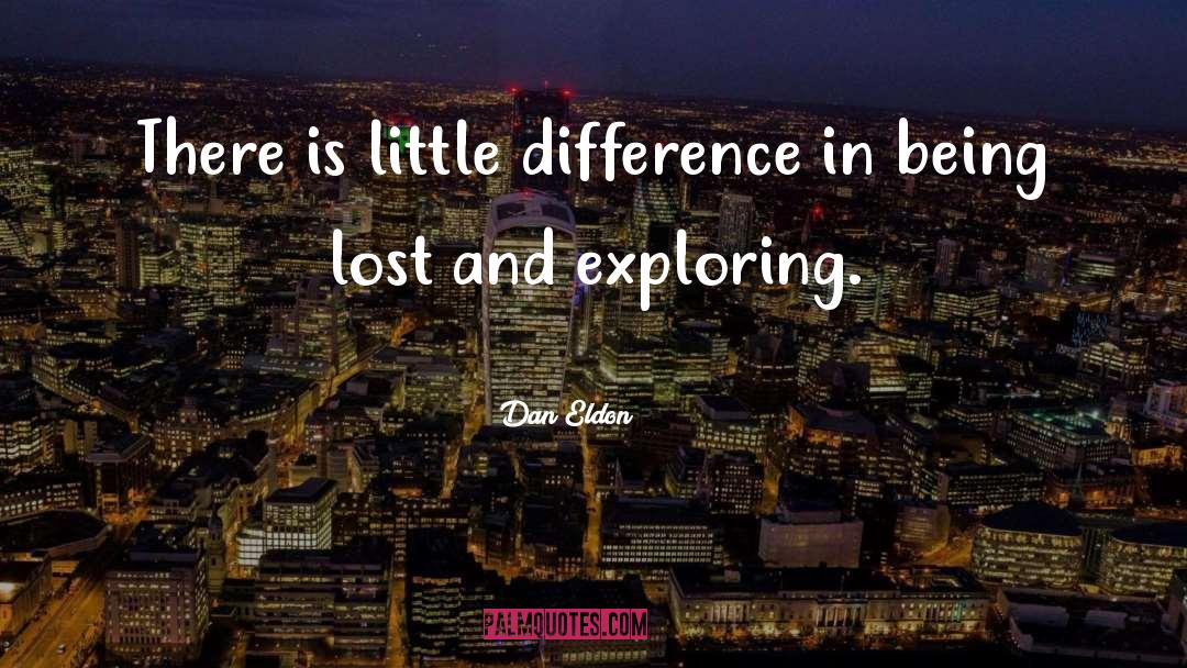 Being Lost quotes by Dan Eldon