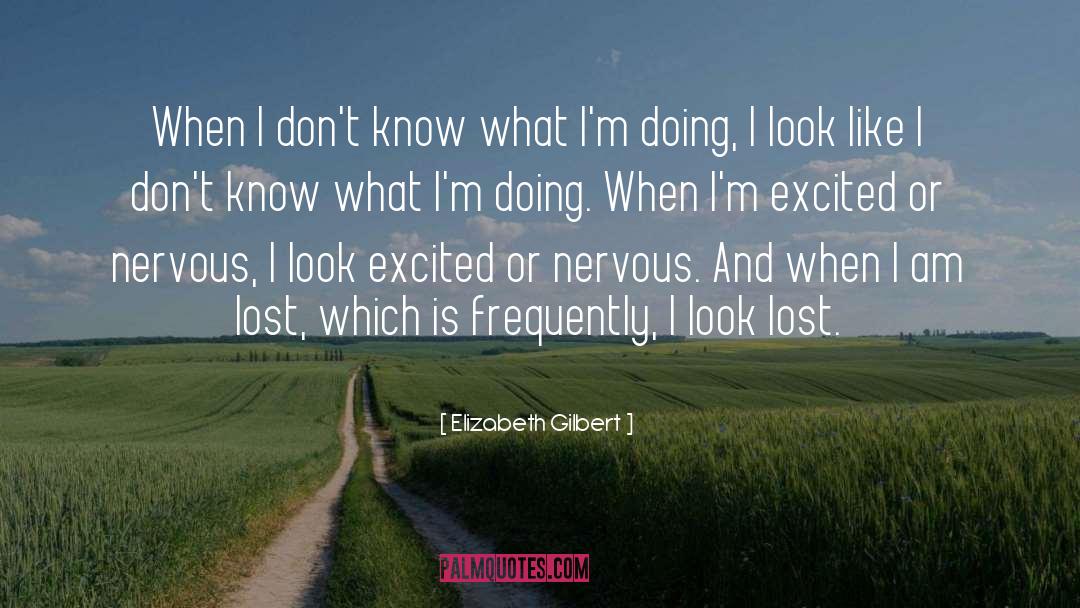Being Lost quotes by Elizabeth Gilbert