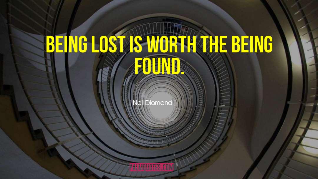 Being Lost quotes by Neil Diamond