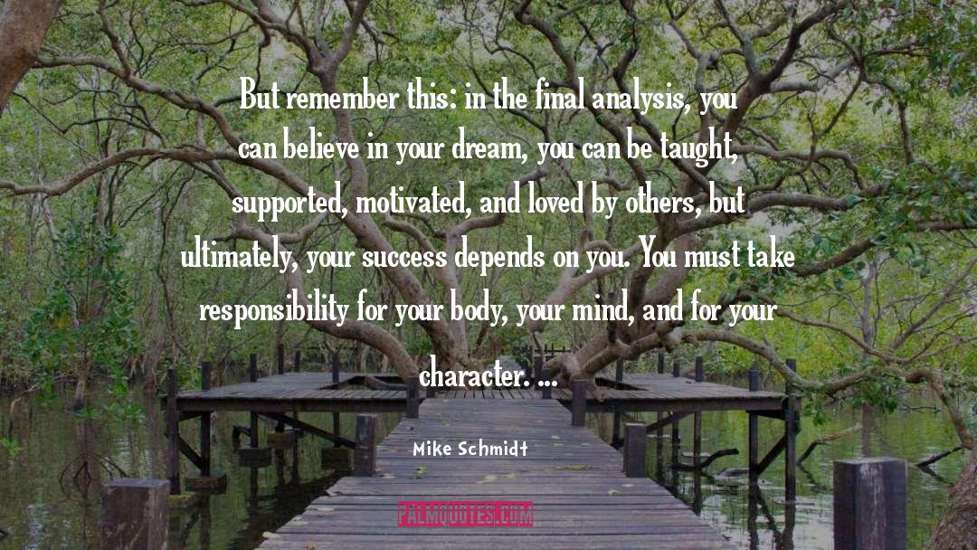 Being Loved By Others quotes by Mike Schmidt