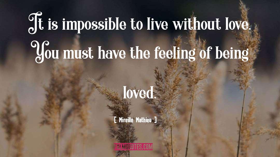 Being Loved quotes by Mireille Mathieu